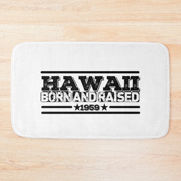 Item preview, Hawaii Born and Raised 1959 designed and sold by HB Shirts.