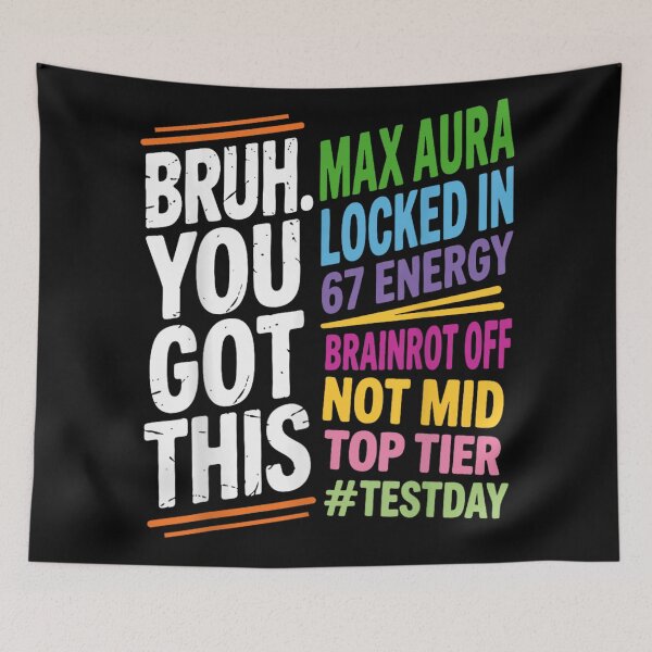 Item preview, Bruh You Got This Max Aura Locked In Top Tier Exam Motivation Gen Z Slang designed and sold by StanaLuis.