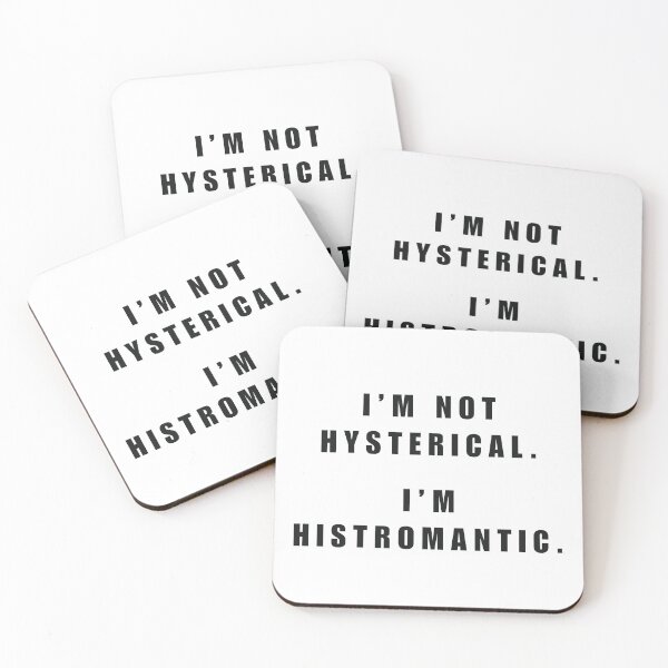 Item preview, I'm Not Hysterical. I'm Histromantic. designed and sold by fern magic.