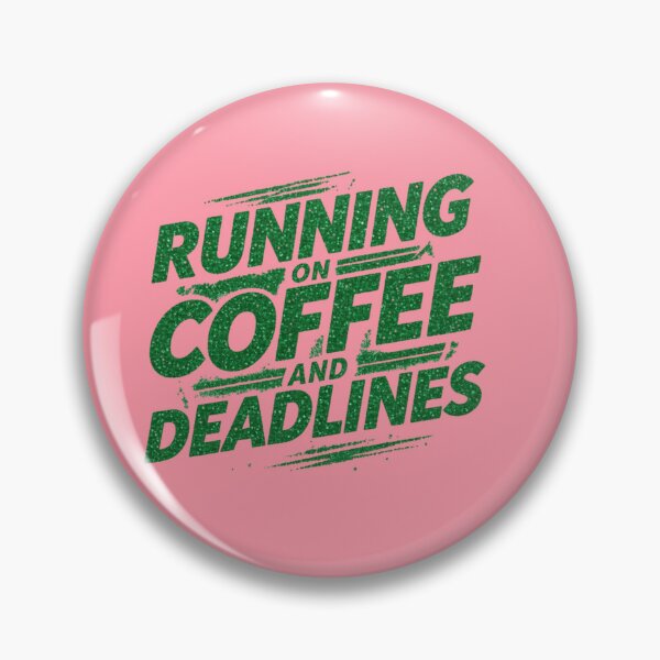 Item preview, “Running on coffee and deadlines.” - Ruddy designed and sold by Grixel's Paang Gala Shop.