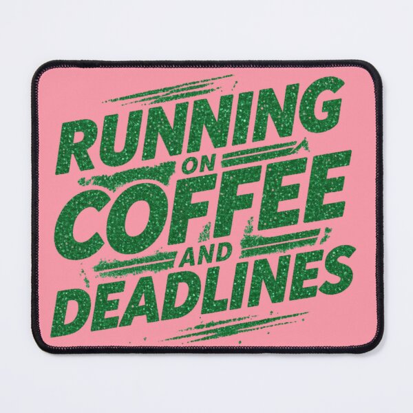 Item preview, “Running on coffee and deadlines.” - Ruddy designed and sold by Grixel's Paang Gala Shop.