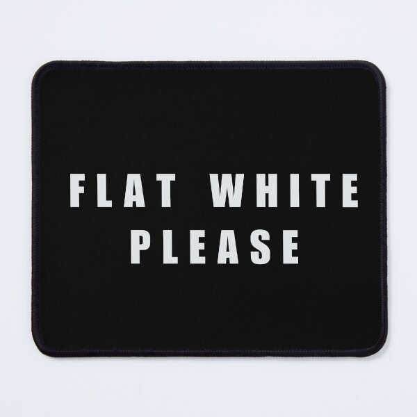 Item preview, Flat White Please designed and sold by fern magic.