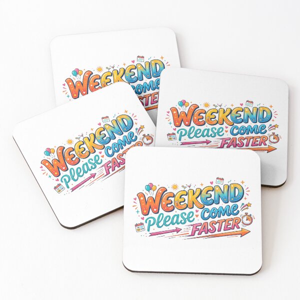 Item preview, Weekend please come faster designed and sold by PressReady.