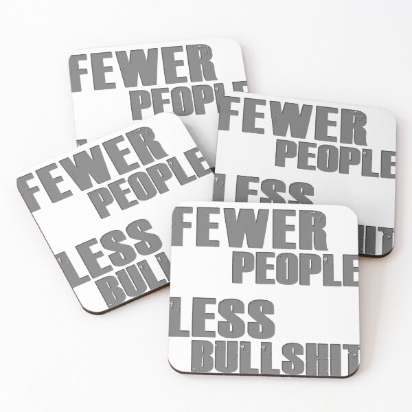 Item preview, Fewer People, Less Bullshit. designed and sold by MSM Designs.