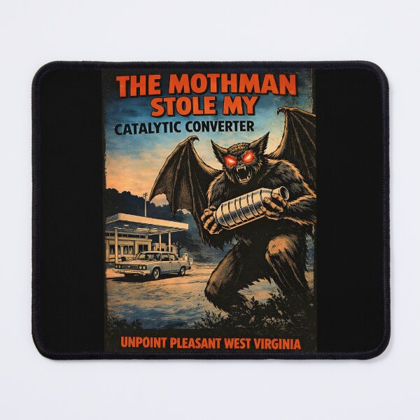 Item preview, Copy of the mothman stole my Catalytic converter designed and sold by gear-posters.