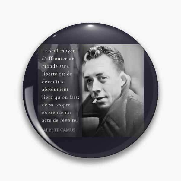 Item preview, Albert Camus portrait and quote: Le seul moyen d'affronter un monde sans designed and sold by artbleed.