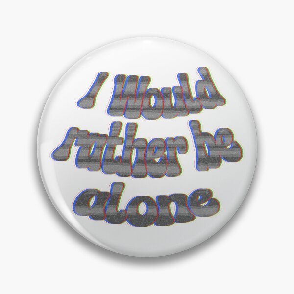 Item preview, Funny Mental Health shirt I Would Rather Be Alone Introvert Retro Chronic Illness Humor Spoonie Life Mental Health Sarcasm designed and sold by RealLifeMerchies.