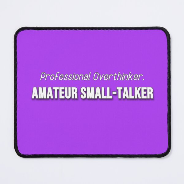 Item preview, Professional Overthinker Amateur Small Talker Funny Introvert Quote Minimalist Aesthetic Design designed and sold by IntrolyxenShop.