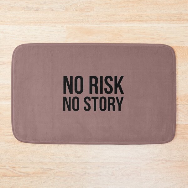 Item preview, "No Risk No Story" – The Ultimate Adventurer's Quote designed and sold by Sarvionstudio.