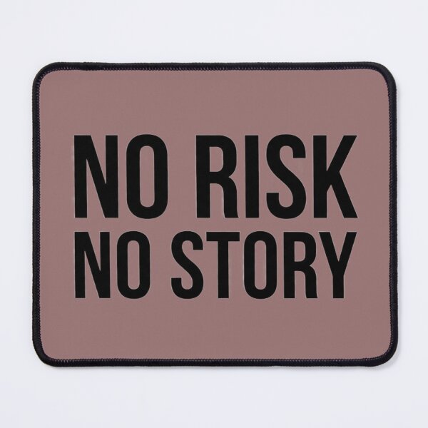 Item preview, "No Risk No Story" – The Ultimate Adventurer's Quote designed and sold by Sarvionstudio.