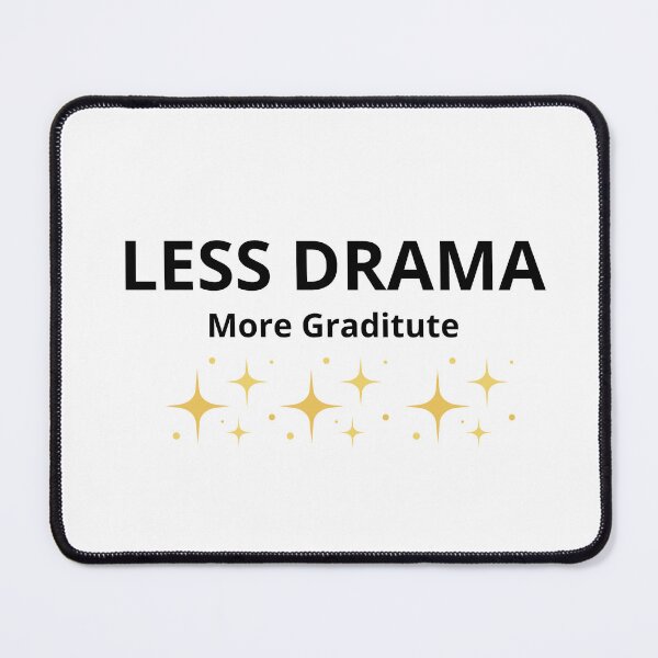 Item preview, Less Drama More Gratitude – Positive Mindset Minimalist Quote designed and sold by FreshLineArts.