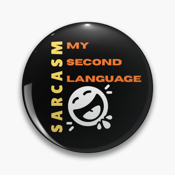Item preview, SARCASM My Second Language designed and sold by ActOutTees.