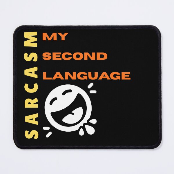 Item preview, SARCASM My Second Language designed and sold by ActOutTees.