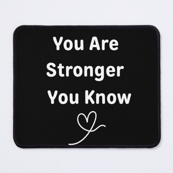 Item preview, You Are Stronger You Know Mental Health Awareness designed and sold by Thread&Fable.