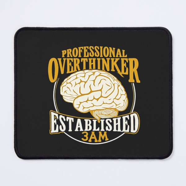 Item preview, Pro Overthinker 3AM Brain designed and sold by DeadpanThreads.