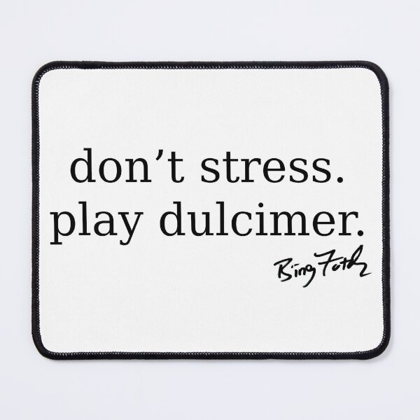 Item preview, don't stress. play dulcimer. designed and sold by BingFutch.