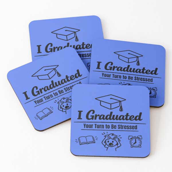 Item preview, I Graduated Your Turn to Be Stressed – Funny Graduation Gift Idea, Sarcastic Grad Quote designed and sold by DesignHouse07.
