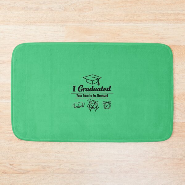 Item preview, I Graduated Your Turn to Be Stressed – Funny Graduation Gift Idea, Sarcastic Grad Quote designed and sold by DesignHouse07.