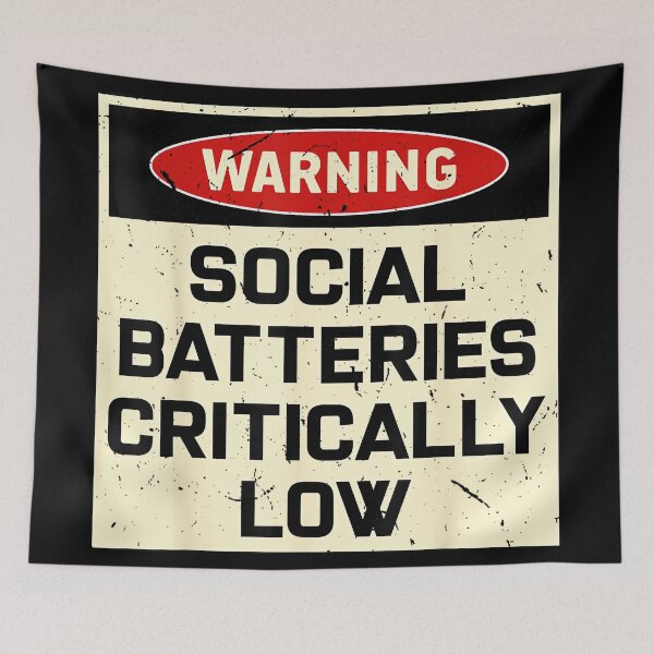 Item preview, Warning Social Batteries Critically Low Introvert designed and sold by JohnVBurks.