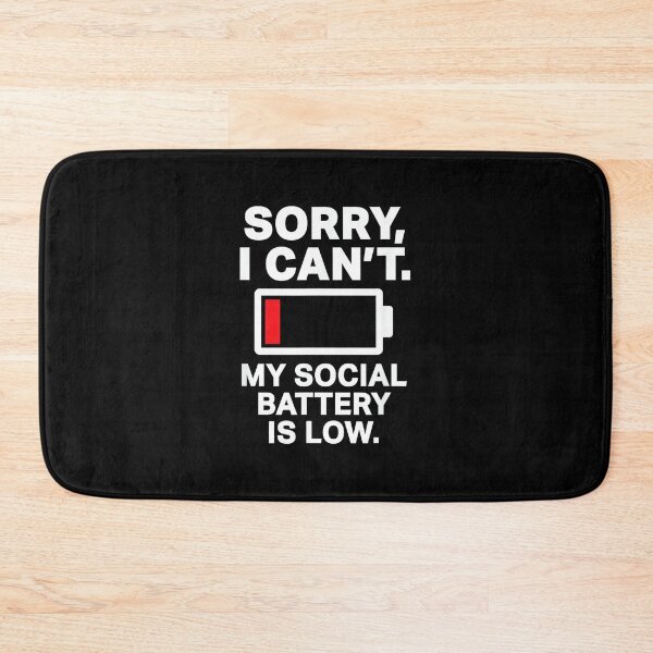 Item preview, Sorry I Cant My Social Battery Is Low Funny Antisocial designed and sold by JohnVBurks.