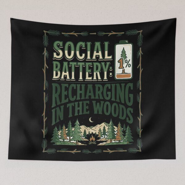 Item preview, Social Battery Recharging in The Woods Funny Camping Art designed and sold by JohnVBurks.