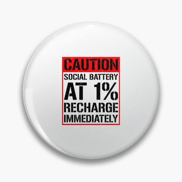 Item preview, Warning Social Batteries Critically Low Introvert designed and sold by JohnVBurks.