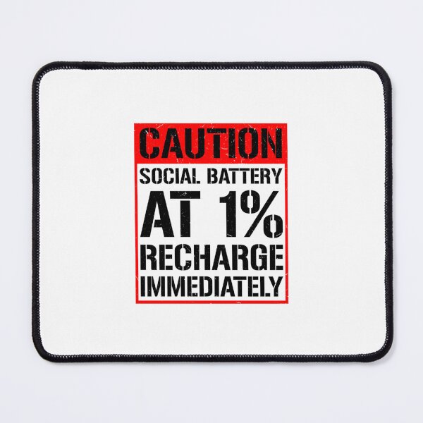 Item preview, Warning Social Batteries Critically Low Introvert designed and sold by JohnVBurks.
