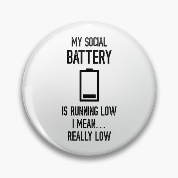 Item preview, Social Battery Running Low Funny Social Introvert People Shy designed and sold by JohnVBurks.