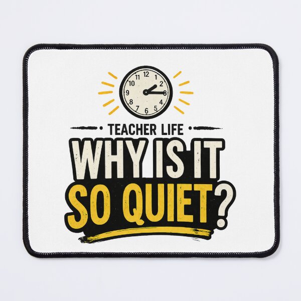 Item preview, Why Is It So Quiet Teacher Life designed and sold by bultpruf.