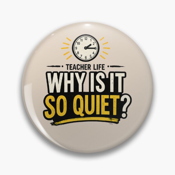 Item preview, Why Is It So Quiet Teacher Life designed and sold by bultpruf.