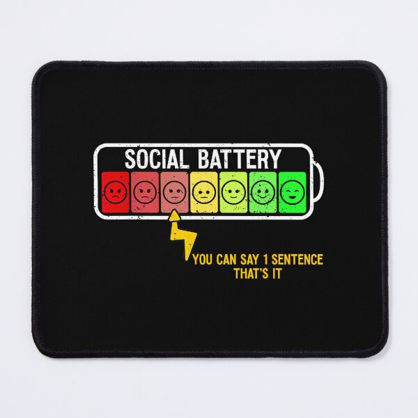 Item preview, social battery funny introvert social small talk socializing designed and sold by JohnVBurks.