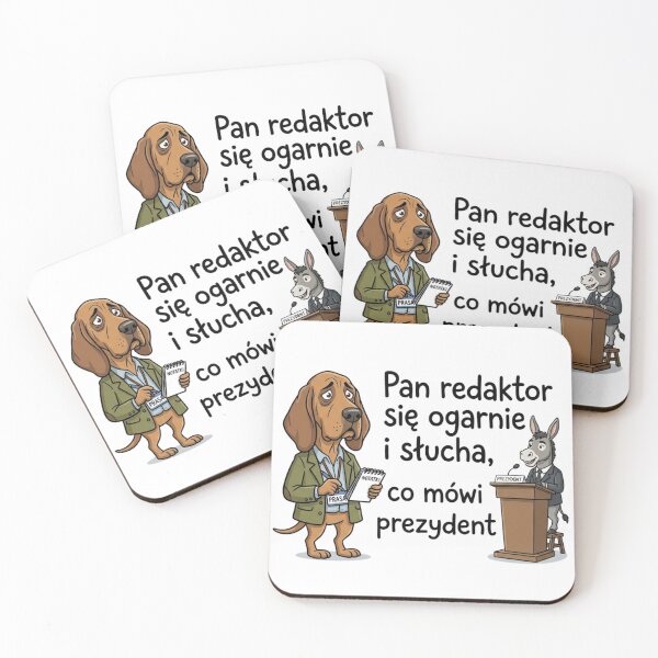 Item preview, Pan redaktor się ogarnie i słucha, co mówi prezydent designed and sold by ViviArtix.