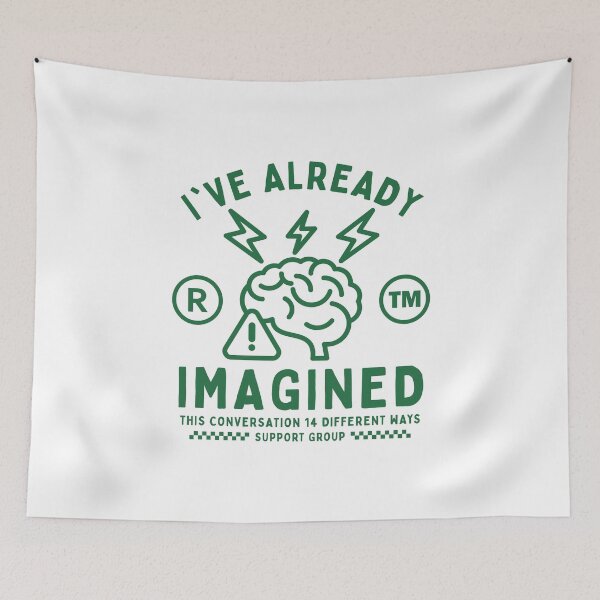 Item preview, I've already imagined this conversation 14 different ways designed and sold by Peerless-Prime.
