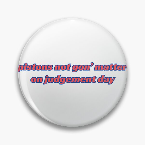 Item preview, pistons not gon' matter on judgement day designed and sold by appleseider.
