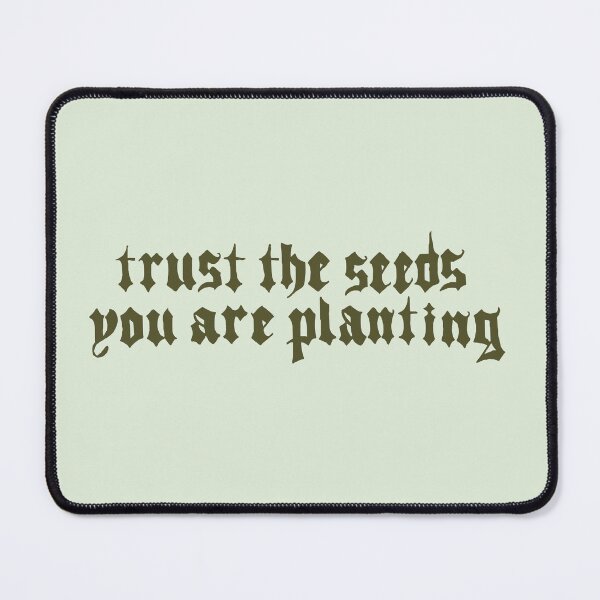 Item preview, Trust the Seeds You Are Planting - Green designed and sold by Manda Creates.