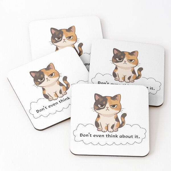 Item preview, Grumpy Calico Cat - Don't Even Think About It - Sarcastic Quote designed and sold by milaa-11.