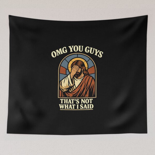 Item preview, OMG You Guys That's Not What I Said Funny Jesus Meme Shirt designed and sold by LunaMagicStudio.