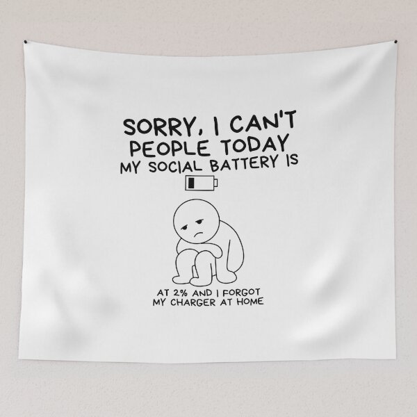 Item preview, Sorry, I can't people today my social battery is at 2% designed and sold by Peerless-Prime.