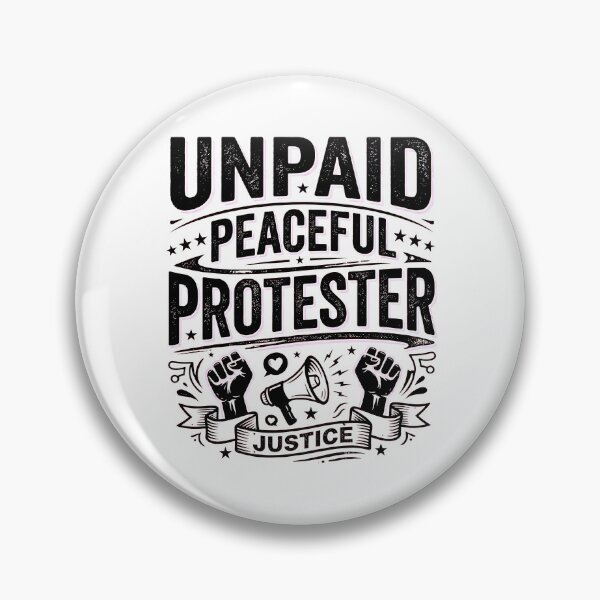 Item preview, Funny Unpaid Peaceful Protester Social Justice Freedom Activism designed and sold by Leonardo Palumbo.
