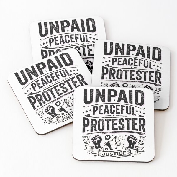 Item preview, Funny Unpaid Peaceful Protester Social Justice Freedom Activism designed and sold by Leonardo Palumbo.