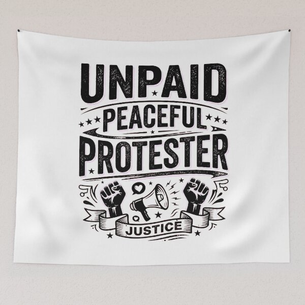 Item preview, Funny Unpaid Peaceful Protester Social Justice Freedom Activism designed and sold by Leonardo Palumbo.