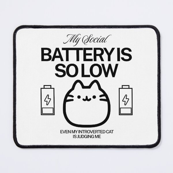 Item preview, My social battery is so low designed and sold by Peerless-Prime.