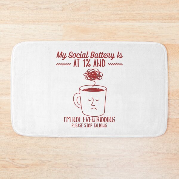 Item preview, My social battery is at 1% designed and sold by Peerless-Prime.