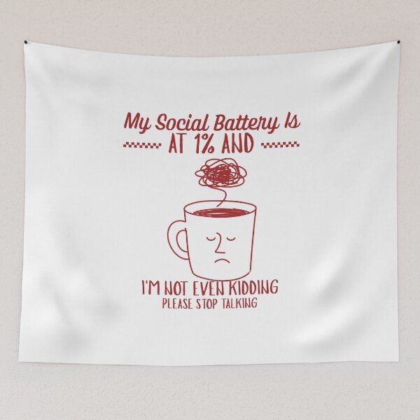 Item preview, My social battery is at 1% designed and sold by Peerless-Prime.