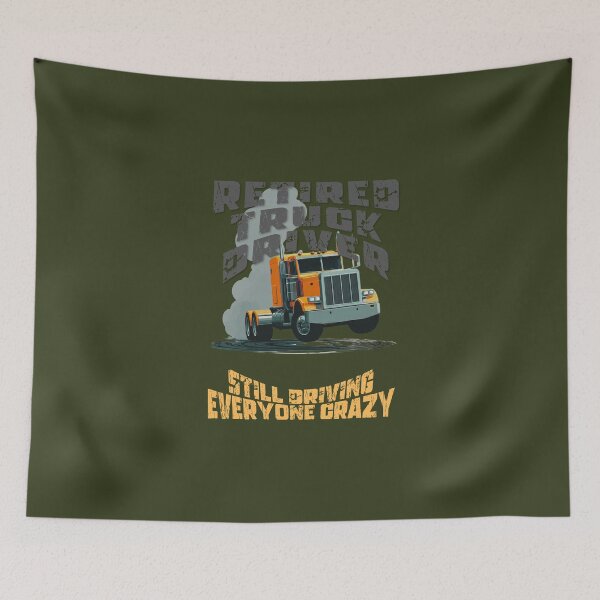 Item preview, Retired Truck Driver Still Driving Everyone Crazy | Trucker Funny Gift designed and sold by DravmerX.