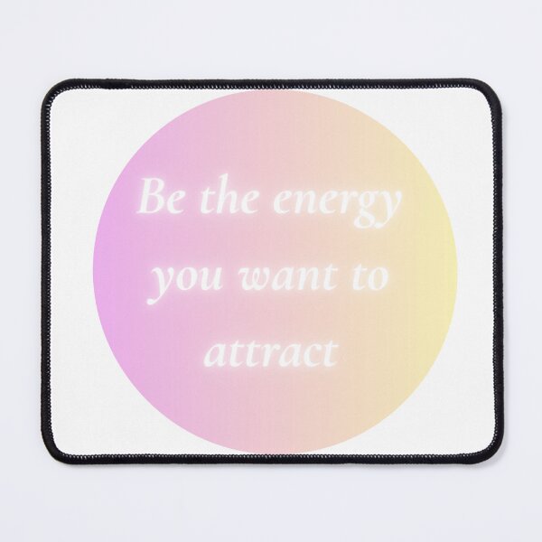 Item preview, Be The Energy You Want To Attract Manifestation Quote designed and sold by EvelynKarina.