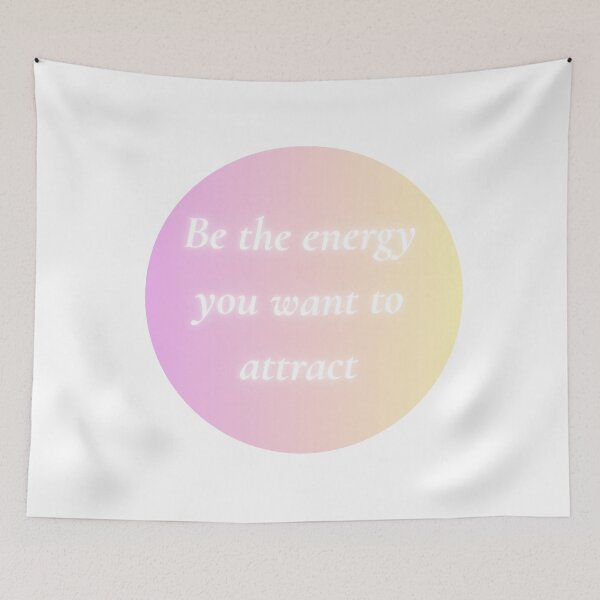 Item preview, Be The Energy You Want To Attract Manifestation Quote designed and sold by EvelynKarina.