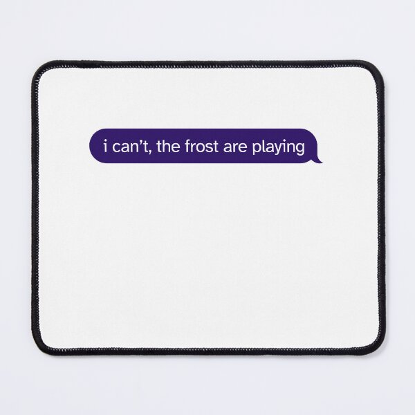 Item preview, I can't the frost are playing PWHL Minnesota Frost Est. 2023 Fan Pride Quote designed and sold by HumansStuck12.