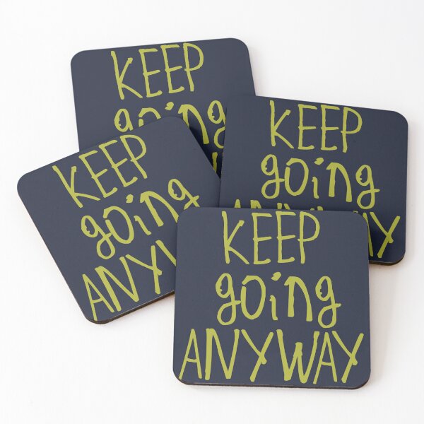 Item preview, Keep Going Anyway designed and sold by kinpirks.