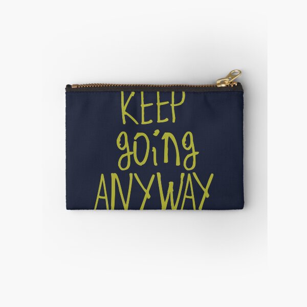 Item preview, Keep Going Anyway designed and sold by kinpirks.